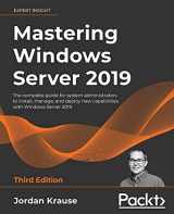 9781801078313-1801078319-Mastering Windows Server 2019 - Third Edition: The complete guide for system administrators to install, manage, and deploy new capabilities with Windows Server 2019