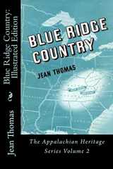 9781497305373-1497305373-Blue Ridge Country: Illustrated Edition (Appalachian Heritage Series)