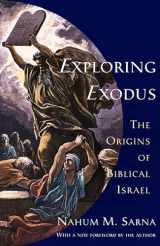 9780805210637-0805210636-Exploring Exodus: The Origins of Biblical Israel