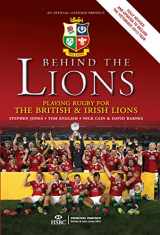 9781909715127-1909715123-Behind the Lions: Playing Rugby for the British & Irish Lions (Behind the Jersey Series)