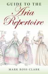 9780253346681-0253346681-Guide to the Aria Repertoire (Indiana Repertoire Guides)