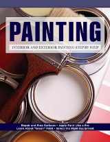 9781580114233-1580114237-Painting: Interior and Exterior Painting Step by Step (Creative Homeowner) Beginner-Friendly Guide - Repair and Prep Surfaces, Select Equipment, Paint Like a Pro, Tips, and More (Home Improvement)