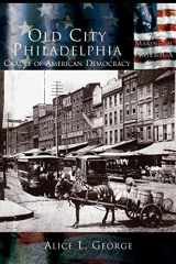 9781589731479-1589731476-Old City Philadelphia: Cradle of America