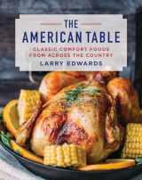 9781510721524-1510721525-The American Table: Classic Comfort Food from Across the Country