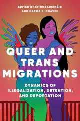 9780252043314-0252043316-Queer and Trans Migrations: Dynamics of Illegalization, Detention, and Deportation (Dissident Feminisms)