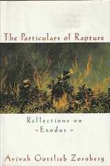 9780385491525-0385491522-The Particulars of Rapture: Reflections on Exodus