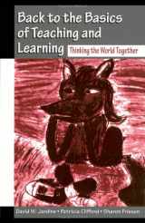 9780805839807-0805839801-Back to the Basics of Teaching and Learning: Thinking the World Together