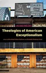 9780253061706-0253061709-Theologies of American Exceptionalism (Religion and the Human)