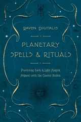 9780738719719-0738719714-Planetary Spells & Rituals: Practicing Dark & Light Magick Aligned with the Cosmic Bodies