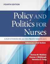 9781284257694-128425769X-Policy and Politics for Nurses and Other Health Professionals: Advocacy and Action: Advocacy and Action