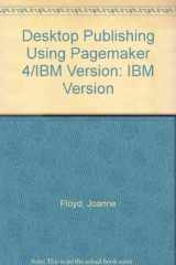 9780697144836-0697144836-Desktop Publishing Using Pagemaker 4/IBM Version