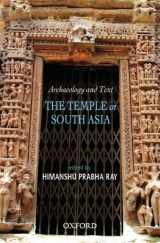 9780198060963-0198060963-Archaeology and Text: The Temple in South Asia
