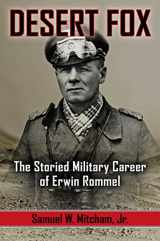 9781621577218-162157721X-Desert Fox: The Storied Military Career of Erwin Rommel