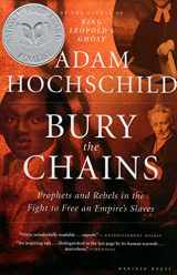 9780618619078-0618619070-Bury the Chains: Prophets and Rebels in the Fight to Free an Empire's Slaves