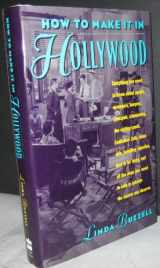 9780060553050-0060553057-How to Make It in Hollywood: All the Right Moves