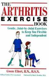 9780809240944-0809240947-The Arthritis Exercise Book: Gentle, Joint-By-Joint Exercises to Keep You Flexible and Independent