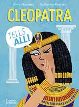 9780500652565-0500652562-Cleopatra Tells All! (History Speaks, 1)