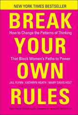 9781118062548-111806254X-Break Your Own Rules: How to Change the Patterns of Thinking that Block Women's Paths to Power
