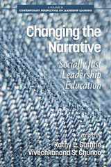 9781641133357-164113335X-Changing the Narrative: Socially Just Leadership Education (Contemporary Perspectives on Leadership Learning)