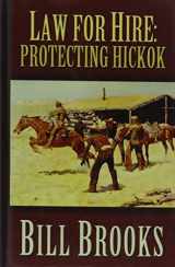 9780786274116-0786274115-Law for Hire: Protecting Hickock