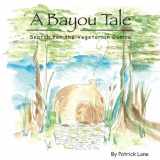 9780999321003-0999321005-A Bayou Tale: Search for the Vegetarian Gumbo