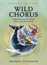 9781680516647-1680516647-Wild Chorus: Finding Harmony with Whales, Wolves, and Other Animals