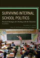 9781475800951-1475800959-Surviving Internal School Politics: Strategies for Dealing with the Internal Dynamics