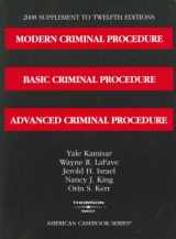 9780314194121-0314194126-Modern Criminal Procedure, Basic Criminal Procedure, Advanced Criminal Procedure, 12th eds. 2008 Supplement