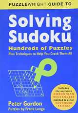 9781402799457-1402799454-Puzzlewright Guide to Solving Sudoku: Hundreds of Puzzles Plus Techniques to Help You Crack Them All