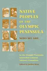 9780806135526-0806135522-Native Peoples of the Olympic Peninsula: Who We Are