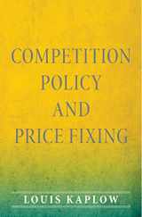 9780691158624-0691158622-Competition Policy and Price Fixing