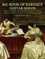 9781517678333-1517678331-Big Book of Baroque Guitar Solos: 72 Easy Classical Guitar Pieces in Standard Notation and Tablature, Featuring the Music of Bach, Handel, Purcell, Scarlatti, Telemann and Vivaldi