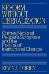 9780521048200-0521048206-Reform without Liberalization: China's National People's Congress and the Politics of Institutional Change