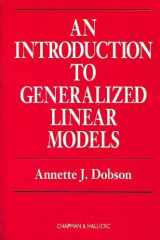 9780412311109-0412311100-An Introduction to Generalized Linear Models, First Edition (Chapman & Hall/CRC Texts in Statistical Science)