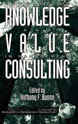 9781931576031-1931576033-Developing Knowledge and Value in Management Consulting (Hc) (Research in Management Consulting)