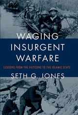9780190931834-0190931833-Waging Insurgent Warfare: Lessons from the Vietcong to the Islamic State