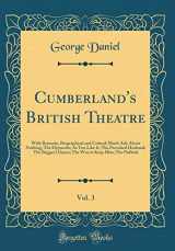 9780266710530-0266710530-Cumberland's British Theatre, Vol. 3: With Remarks, Biographical and Critical; Much Ado About Nothing; The Hypocrite; As You Like It; The Provoked ... to Keep Him; The Padlock (Classic Reprint)