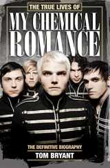 9781447253570-1447253574-True Lives Of My Chemical Romance