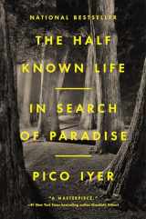9780593420256-059342025X-The Half Known Life: In Search of Paradise