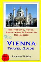 9781508892861-1508892865-Vienna Travel Guide: Sightseeing, Hotel, Restaurant & Shopping Highlights