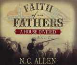 9781577348993-1577348990-Faith of Our Fathers: A House Divided