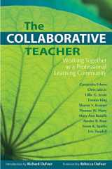 9781934009369-1934009369-The Collaborative Teacher: Working Together as a Professional Learning Community