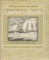 9780888943644-0888943644-Beginning of Vision: The Drawings of Lawren Harris