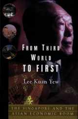 9780060957513-0060957514-From Third World to First: Singapore and the Asian Economic Boom