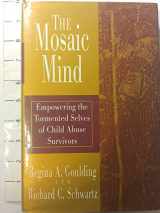 9780393701784-0393701786-The Mosaic Mind: Empowering the Tormented Selves of Child Abuse Survivors
