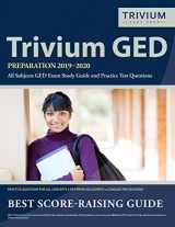 9781635303087-1635303087-Trivium GED Preparation 2019-2020 All Subjects: GED Exam Study Guide and Practice Test Questions
