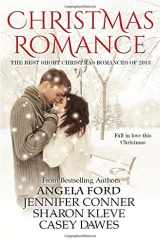 9781493591145-1493591142-Christmas Romance: The Best Short Christmas Romances of 2013 (The Best Christmas Romances of 2013)