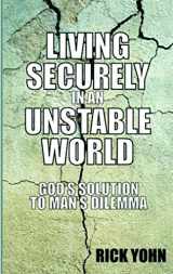 9780880700825-0880700823-Living Securely In An Unstable World: God's Solution to Man's Dilemma