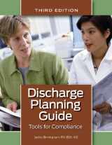 9781601467638-160146763X-Discharge Planning Guide, Third Edition: Tools for Compliance