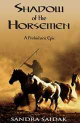 9780984699131-0984699139-Shadow of the Horsemen: A Prehistoric Epic (Kalie's Journey, Book 2)